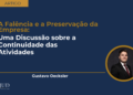 A Falência e a Preservação da Empresa:  Uma Discussão sobre a Continuidade das Atividades
