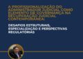 A PROFISSIONALIZAÇÃO DO ADMINISTRADOR JUDICIAL COMO ELEMENTO DE GOVERNANÇA NA RECUPERAÇÃO JUDICIAL CONTEMPORÂNEA