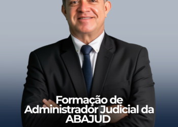 Formação de Administrador Judicial da ABAJUD: Nova turma com início em 1º de Agosto