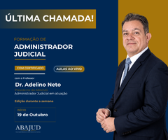 ÚLTIMAS VAGAS! Formação de Administrador Judicial da ABAJUD – Turma XX com início em 19 de Outubro